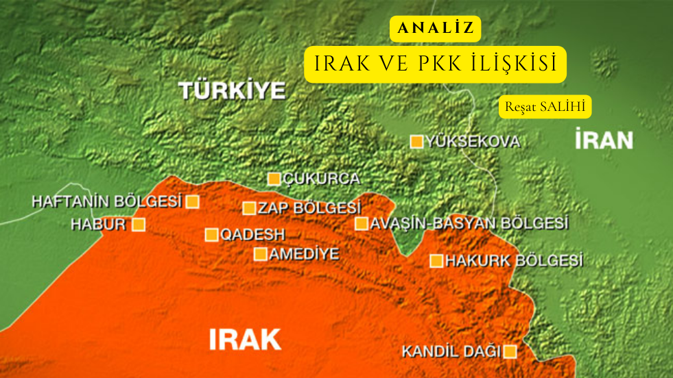 ANALİZ - Irak ve PKK İlişkisi (Reşat SALİHİ)